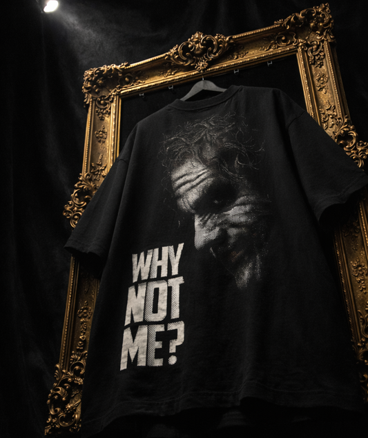 WHY NOT ME?