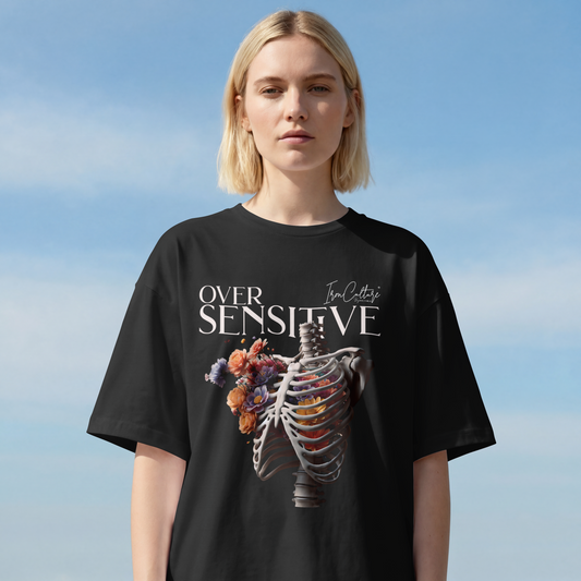 Over Sensitive” Women’s Oversized T-Shirt