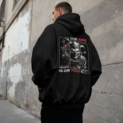 The Joke Is On You — Oversized Hoodie
