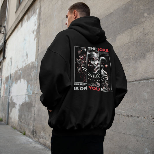 The Joke Is On You — Oversized Hoodie
