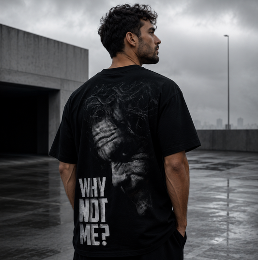 WHY NOT ME?